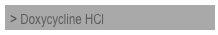 > Doxycycline HCl	




 
