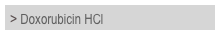 > Doxorubicin HCl	
