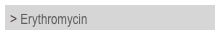 > Erythromycin

 
