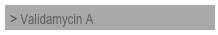 > Validamycin A

 

