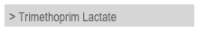 > Trimethoprim Lactate


	


