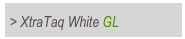 > XtraTaq White GL