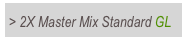 > 2X Master Mix Standard GL 
