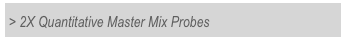 > 2X Quantitative Master Mix Probes