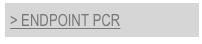 > ENDPOINT PCR